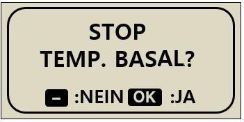 Bestätigen Sie STOP TEMP. BASAL? mit.