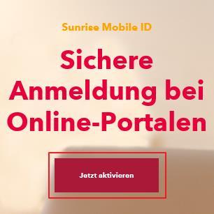 Aktivierung auch auf der Startseite Bitte beachten Sie, dass Sie die Aktivierung der Mobile ID auch auf der Startseite von Sunrise vornehmen können.