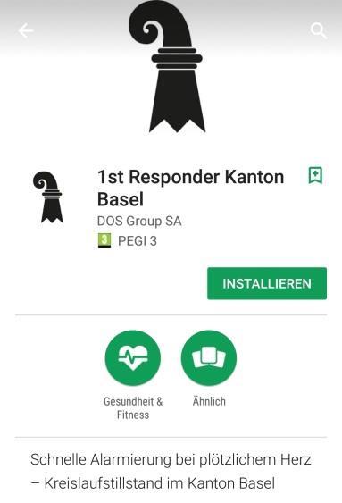 1.2 Android (für Samsung, HTC, Huawei, etc.): Auf dem Smartphone ist die App im Google-PlayStore unter First Responder Kanton BS zu finden.