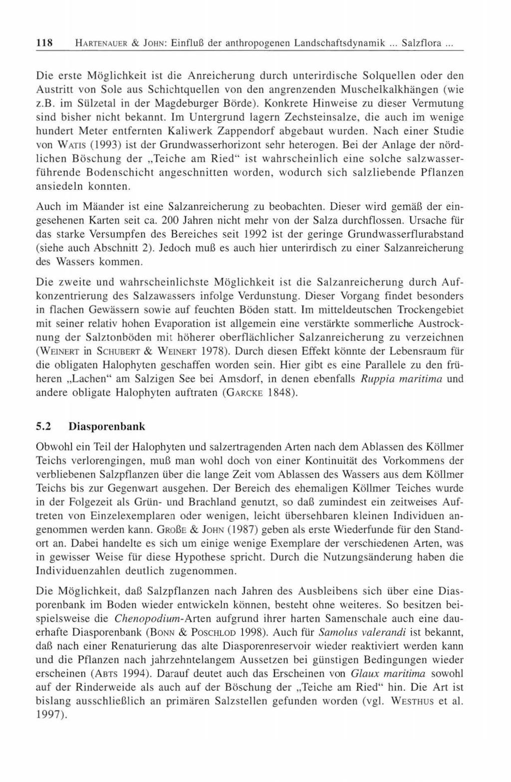 118 H ARTENAUER & JOHN: Einfluß der anthropogenen Landschaftsdynamik... Salzflora.