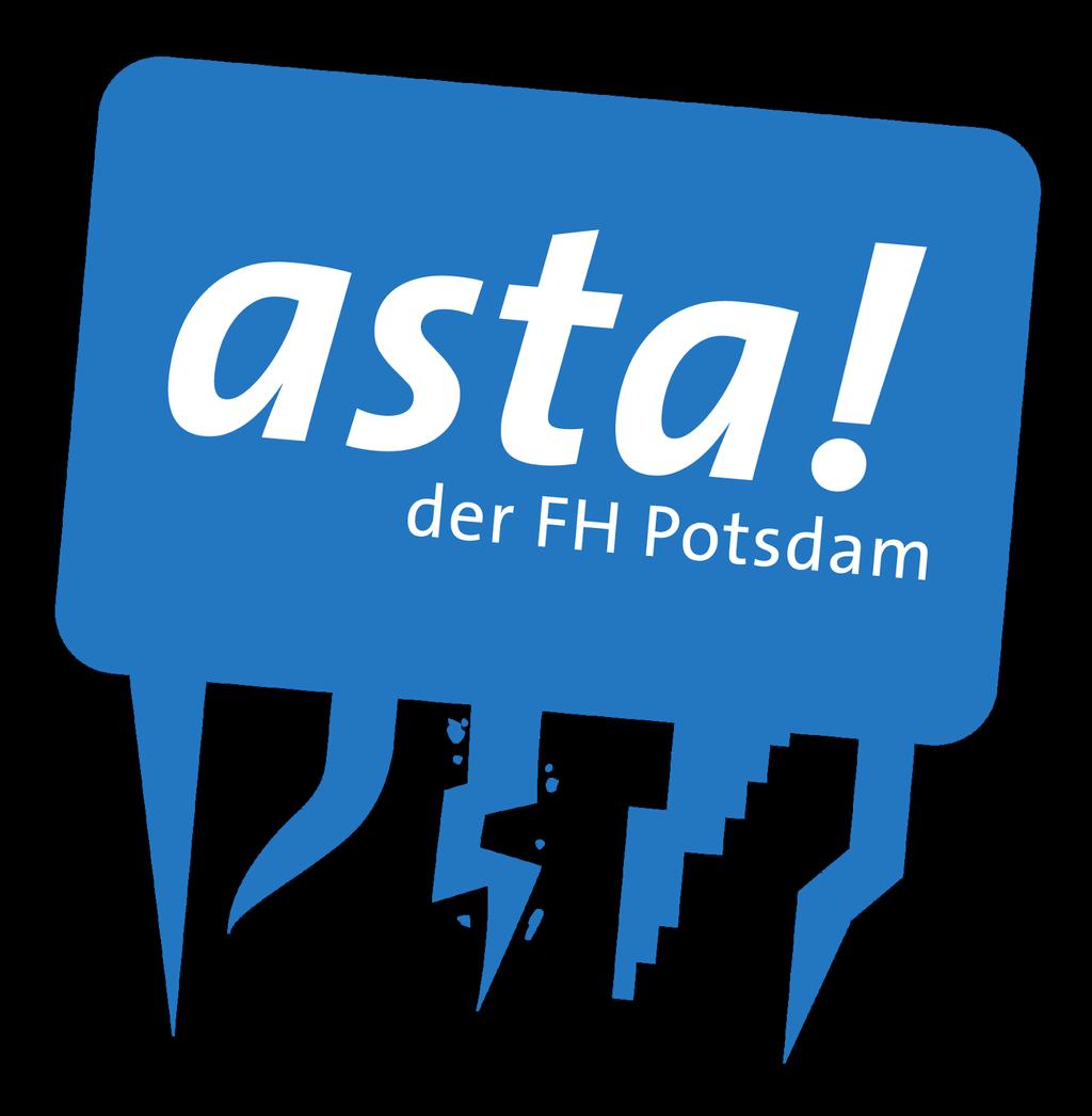 FH Potsdam Der Allgemeine Studierendenausschuss Protokoll der Sitzung des AStA der FHP am 20.03.2017 Zeit: 18:00 Uhr Ort: Kiepenheuerallee 5, Haus 4/1.