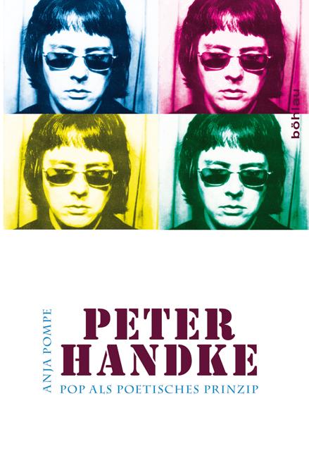 Anja Pompe: Peter Handke. Pop als poetisches Prinzip. Köln, Weimar, Wien: Böhlau 2009. 249 Seiten. (Reihe: Literaturgeschichte in Studien und Quellen. Hrsg.