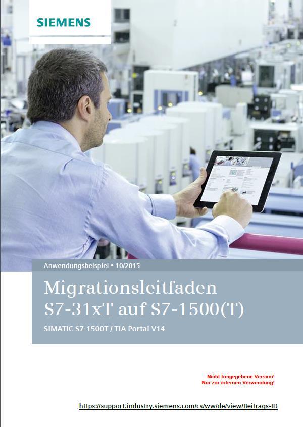 Migration SIMATIC S7-300T S7-1500 T-CPU Migrationsleitfaden Effiziente Migration Umstieg von der