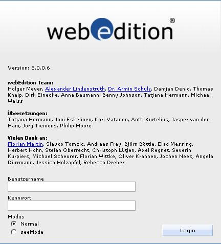 Datenpflege mit WebEdition WebEdition ist das Redaktionssystem (auch Content Management System CMS), mit dem Sie die Dateneinpflege Ihrer Internet-Präsenz vornehmen und somit sämtliche redaktionellen