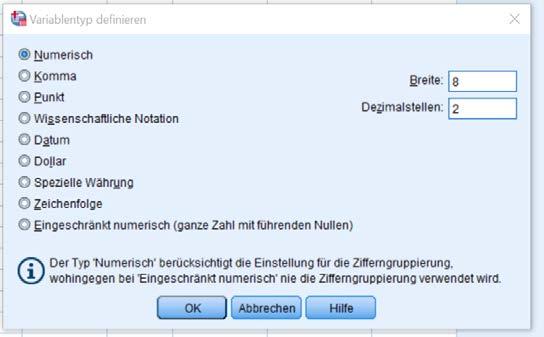 Erklärung der Eigenschaften Abbildung 2 Variablenansicht in SPSS [1] Name: Abkürzung für die Variable, möglichst kurz wählen [2] Typ: Art der Variable festlegen: Z.B.