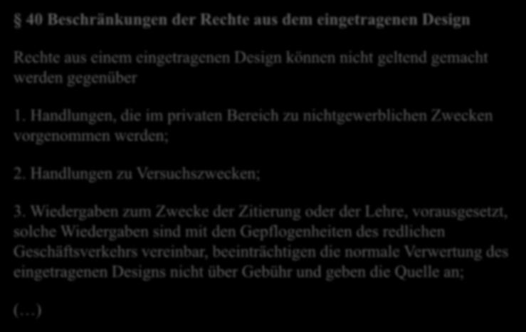 Schranken 40 Beschränkungen der Rechte aus dem eingetragenen Rechte aus einem eingetragenen können nicht geltend gemacht werden gegenüber 1.