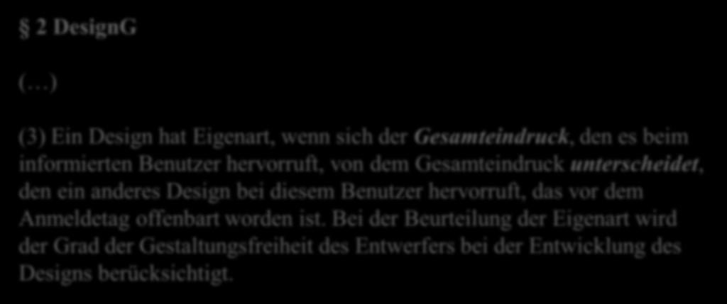 2 G ( ) (3) Ein hat, wenn sich der Gesamteindruck, den es beim informierten Benutzer hervorruft, von dem Gesamteindruck unterscheidet, den ein anderes bei diesem Benutzer hervorruft, das vor dem