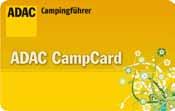 Es gilt auch die ADAC CampCard 2014 in den im ADAC - Campingführer