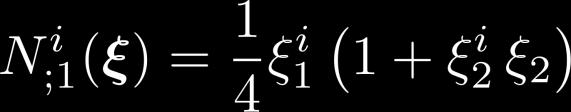 Ansatzfunktionen nach den natürlichen Koordinaten ξ 1 und ξ 2