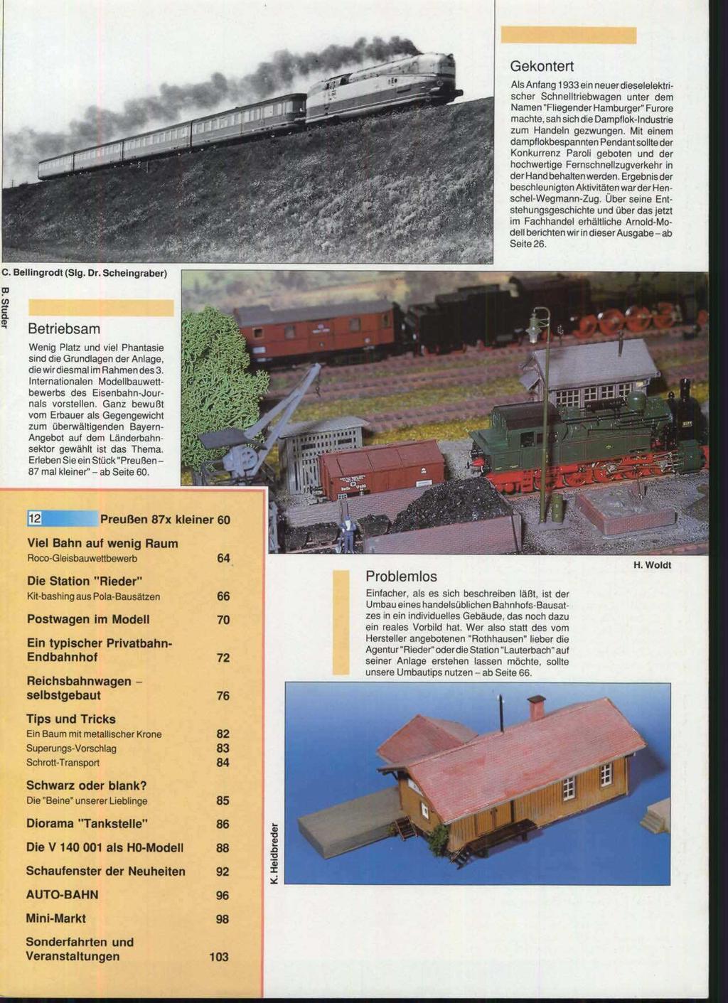 lellingrodt (Slg Betriebs&,,, B Wenig Platz und viel Phantasie sind die Grundlagen der Anlage, diewirdiesmal im Rahmendes3 Internationalen Modellbauwettbewerbs des Eisenbahn-Journals vorstellen.