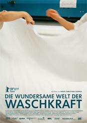 DIE WUNDERSAME WELT DER WASCHKRAFT B+R: Hans-Christian Schmid (Dokumentarfilm) Kinostart: 07. Mai 2009 Uraufführung: 12.
