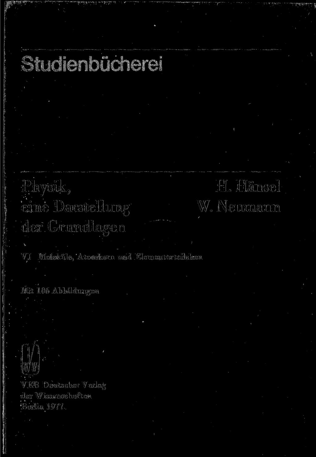 Stodienbücherei Physik, eine Darstellung der Grundlagen H. Hansel W.