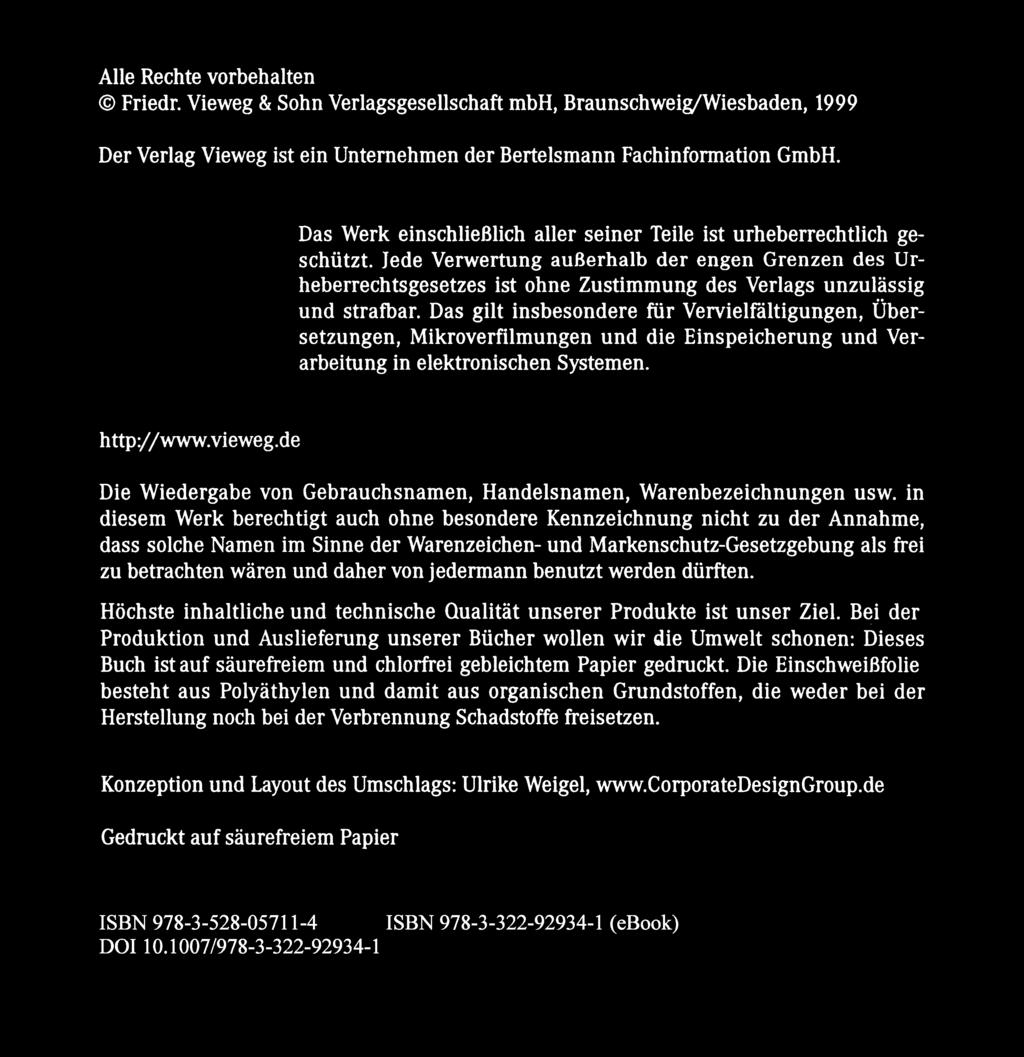 Alle Rechte vorbehalten Friedr. Vieweg & Sohn Verlagsgesellschaft mbh, BraunschweiglWiesbaden, 1999 Der Verlag Vieweg ist ein Unternehmen der Bertelsmann Fachinformation GmbH.