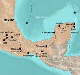 Reiseverlauf Tag Archäologische Stätten von Monte Albán, Mitla, Cholula, Palenque und Chichén Itzá 1 Frankfurt Mexiko Stadt Anreise 2 Mexiko Stadt ausführlicher Stadtrundgang, 3 4 Mexiko Stadt