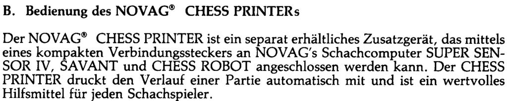 Um den SPIELER-SPIELER Modus zu beenden, drücken Sie GO, wenn der CHESS PRINTER nicht aktiv druckt.