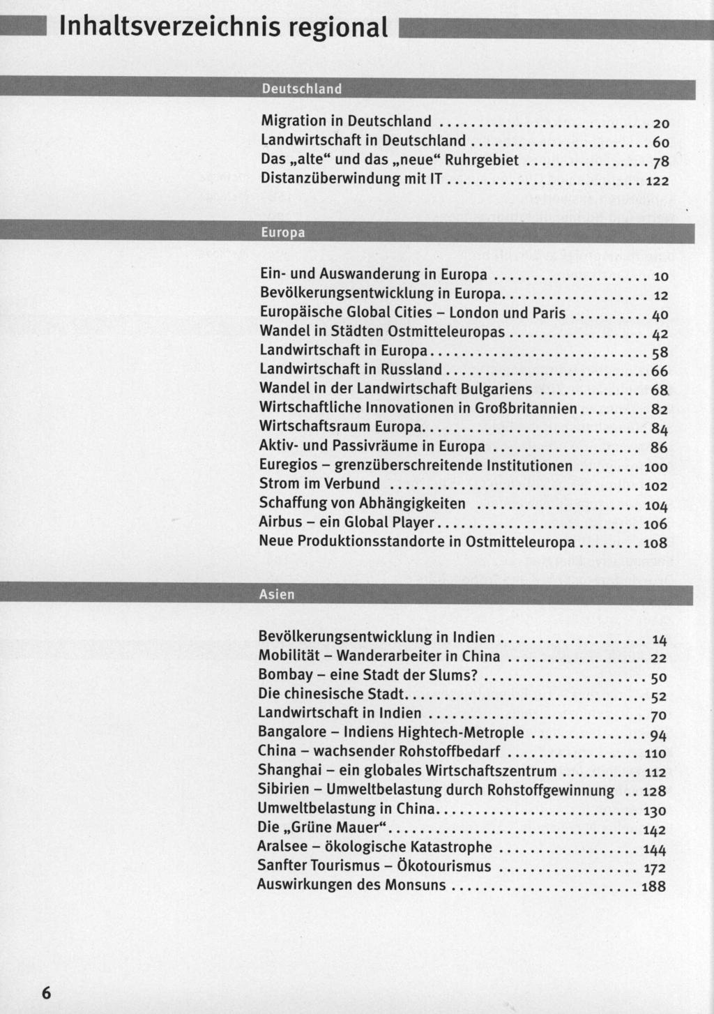 _ Inhaltsverzeichnis regional Deutschland Migration in Deutschland...... 20 Landwirtschaft in Deutschland......... 60 Das alte" und das neue" Ruhrgebiet.