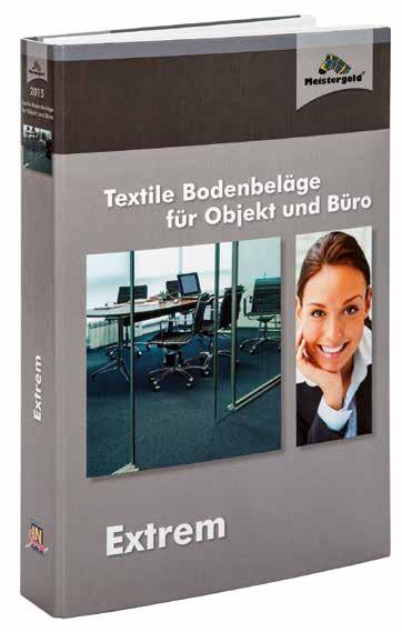 Extrem Textile Bodenbeläge für Objekt und Büro Extrem Textile Bodenbeläge für den Einsatz im Objekt- oder im stark beanspruchten Wohn- und Arbeitsbereich.