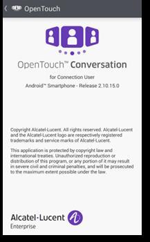 Bereitstellung der Anwendung OpenTouch Conversation In diesem Dokument werden die von der OpenTouch Conversation-Anwendung für Android- Smartphones bereitgestellten Dienste erläutert.