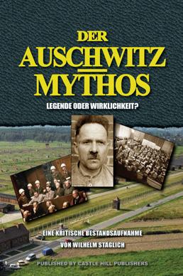 Auschwitz: Ein dreiviertel Jahrhundert Propaganda. Von Carlo Mattogno.