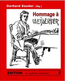 Hommage à Weisgerber Prof. Dr. Gerhard Sauder hat in Zusammenarbeit mit dem Dengmerter Heimatverlag als Beitrag zum Weisgerber-Jahr das Buch Hommage à Weisgerber herausgegeben.