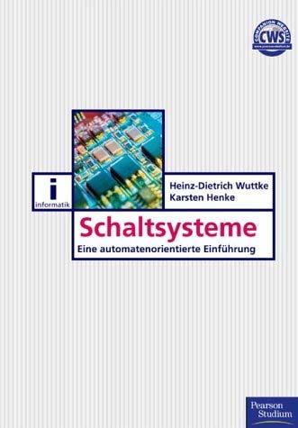 Literatur: Vorlesung 1-5 Wuttke, Henke: Schaltsysteme ISBN: