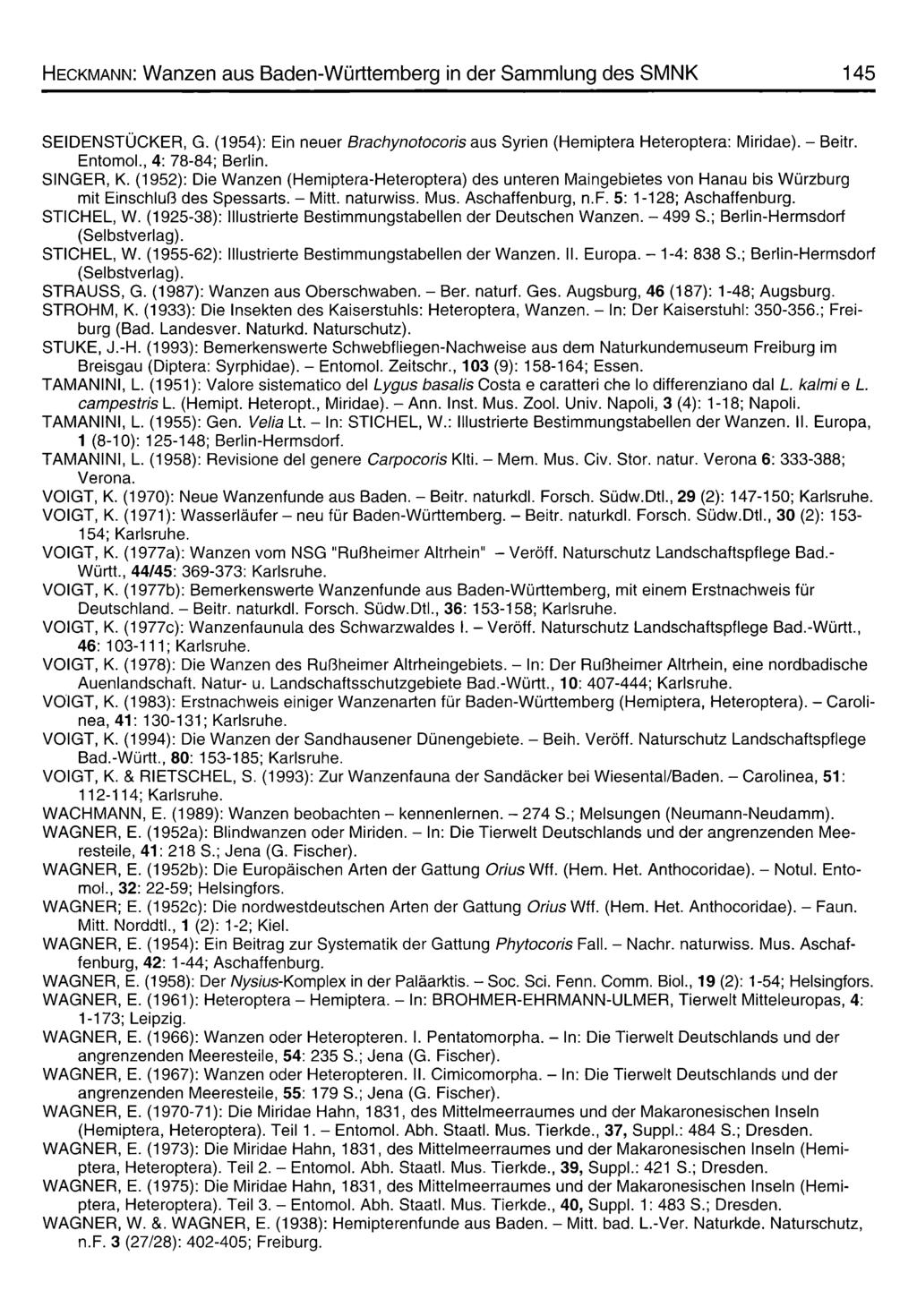 Heckmann: Wanzen aus Baden-Württemberg in der Sammlung des SMNK 145 SEIDENSTÜCKER, G. (1954): Ein neuer B rach yn oto co ris aus Syrien (Hemiptera Heteroptera: Miridae). - Beitr. Entomol.