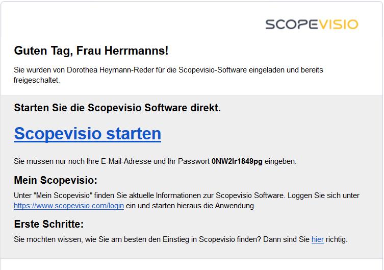 Der Benutzer erhält eine E-Mail, die Ihre Einladung, einen Link zur Anmeldung bei Scopevisio und ein vorläufiges Passwort enthält. Gleichzeitig wird er in Scopevisio als neuer Benutzer angezeigt.