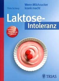 Schleip, T. Laktose-Intoleranz zum Bestellen hier klicken by naturmed Fachbuchvertrieb Aidenbachstr.