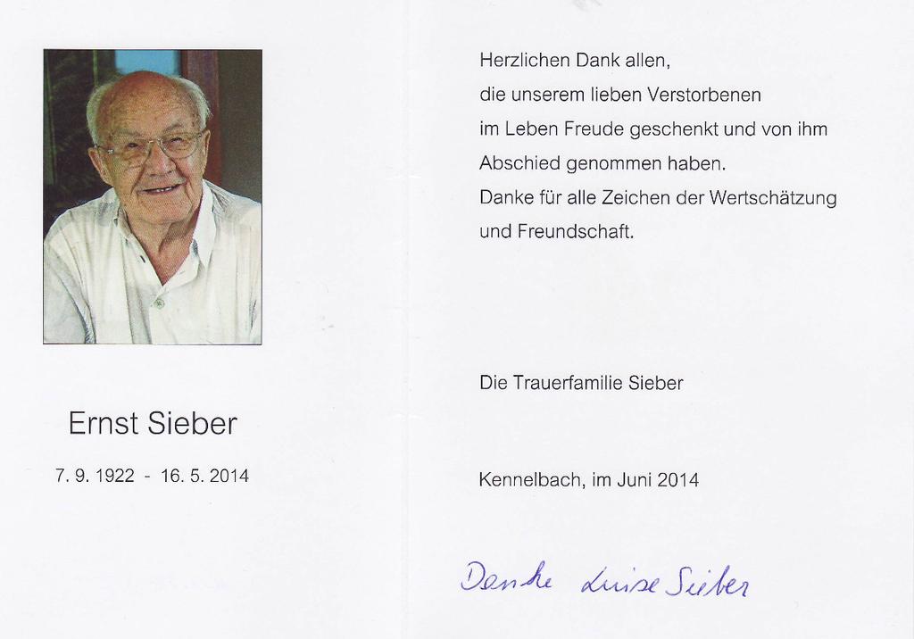 Verstorbene. Am 16.5.2014 verstarb Herr Ernst Sieber aus Kennelbach/Vbg.