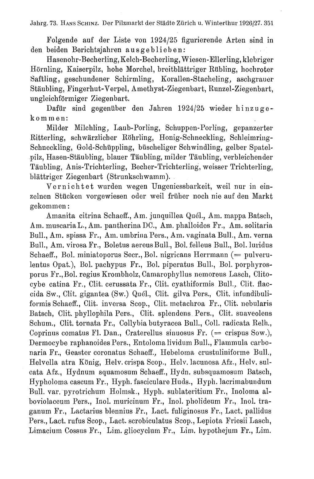 Jahrg. 73. HANS SCHINZ. Der Pilzmarkt der Städte Zürich u. Winterthur 1926/27.