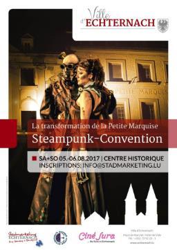 17 Steampunk Convention - Echternach Steampunk Convention mit dem Thema «La transformation de la Petite Marquise»: Stände, Workshops, Fotoausstellung, Kinovorführung und Tanzball mit