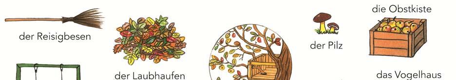 ش Thema: Garten Begleitmaterial zum Herbst-Wörter-Wimmelbuch, Doppelseite Wohnhaus der Reisigbesen die Ringe der Laubhaufen das Schneckenhaus das Baumhaus der