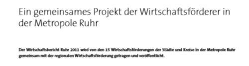 WIRTSCHAFTSBERICHT RUHR Wirtschaftsbericht Ruhr 2011: Verständigung der Region auf den Leitmarktansatz und das