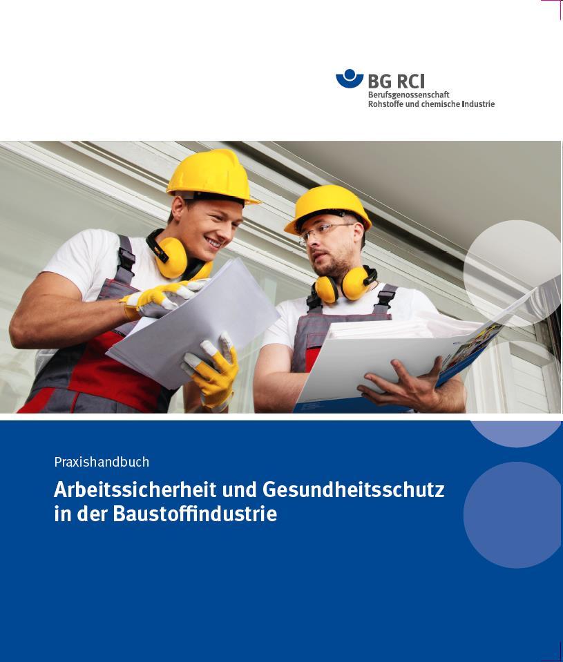 Andere Medien Praxishandbuch Arbeitssicherheit und Gesundheitsschutz in der Baustoffindustrie online unter http://praxishandbuch-baustoffe.