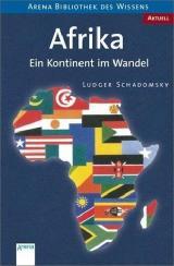 Schadomsky, Ludger: Afrika: ein Kontinent im Wandel / Ludger Schadomsky. - 1. Aufl. - Würzburg : Arena, 2010. - 138 S. : zahlr. Ill., Kt. ; 20 cm.