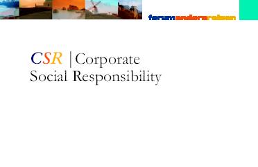 CSR Berichte CSR Berichte =
