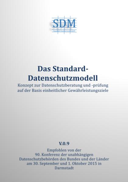 Das Standard-Datenschutzmodell Datenschutzrechtliche Anforderungen Þ 6 Gewährleistungsziele (neues Schutzziel Belastbarkeit, resilience?