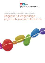 ANGEHÖRIGENARBEIT PSYCHIATRIE Angehörigenarbeit Erwachsene Beschreibung Zielgruppe Zeitpunkt Massnahmen Angehörigengruppe Telefonische