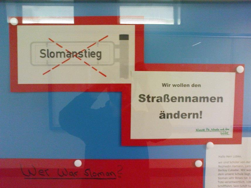 Projekt Kolonialisierung / Slomanstieg umbenennen! Klasse 7b - Schule auf der Veddel, Hamburg Das Projekt Kolonialisierung / Slomanstieg umbenennen!
