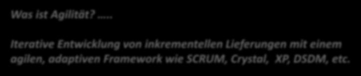 SCRUM, Crystal, XP, DSDM, etc.