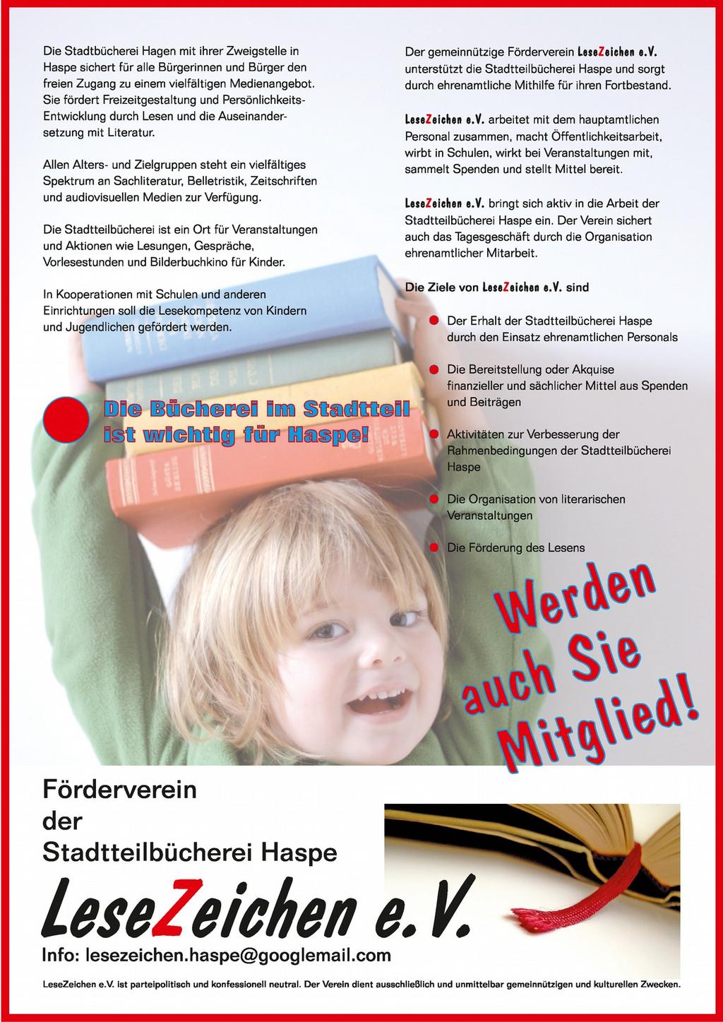 Die Stadtteilbücherei Haspe und der Förderverein LeseZeichen e.v. bieten regelmäßig Aktionen für Kinder an: Vorlesen, Bilderbuchkino, Kamishibai-Lesetheater, Bastel- und Spielenachmittage.