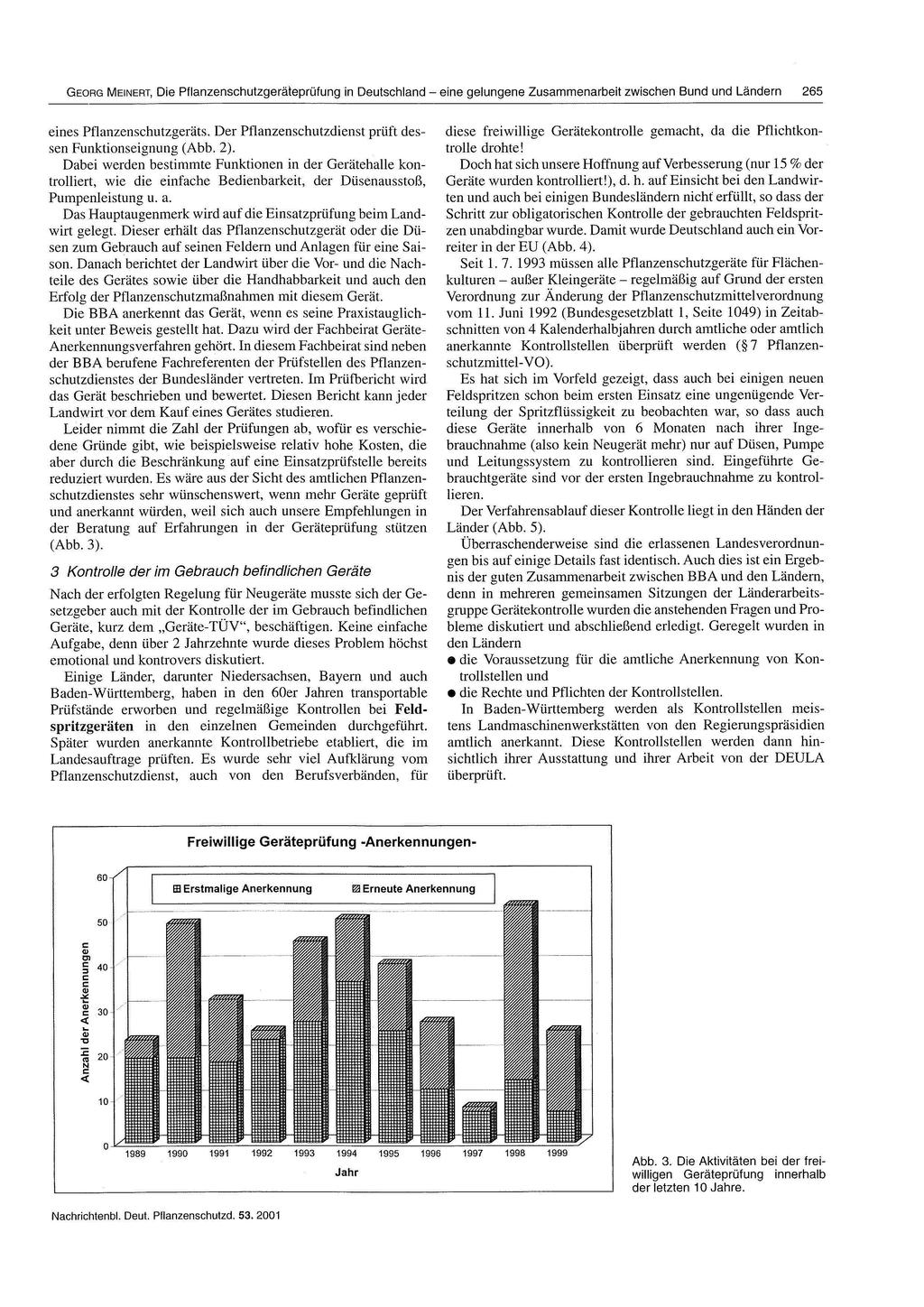 GEORG MEINERT, Die Pflanzenschutzgeräteprüfung in Deutschland - eine gelungene Zusammenarbeit zwischen Bund und Ländern eines Pflanzenschutzgeräts.