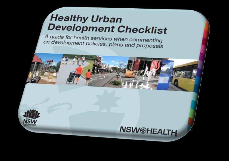 Healthy Urban Development Checklist Entwicklung im Auftrag von New South Wales und Sydney South West Area Health Service für New South Wales