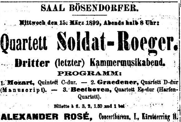 März 1899, S. 16. Programm: Mozart: Quintett C-D; Graedener: Quartett D-Dur; Beethoven: Quartett op. 74.