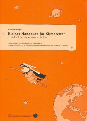 Kitas, Eltern und Erzieherinnen und Erzieher Sonnenkinder. Sonnenenergie für Kinder zwischen vier und sechs Jahren ISBN: 978-3-935563-16-1 2.