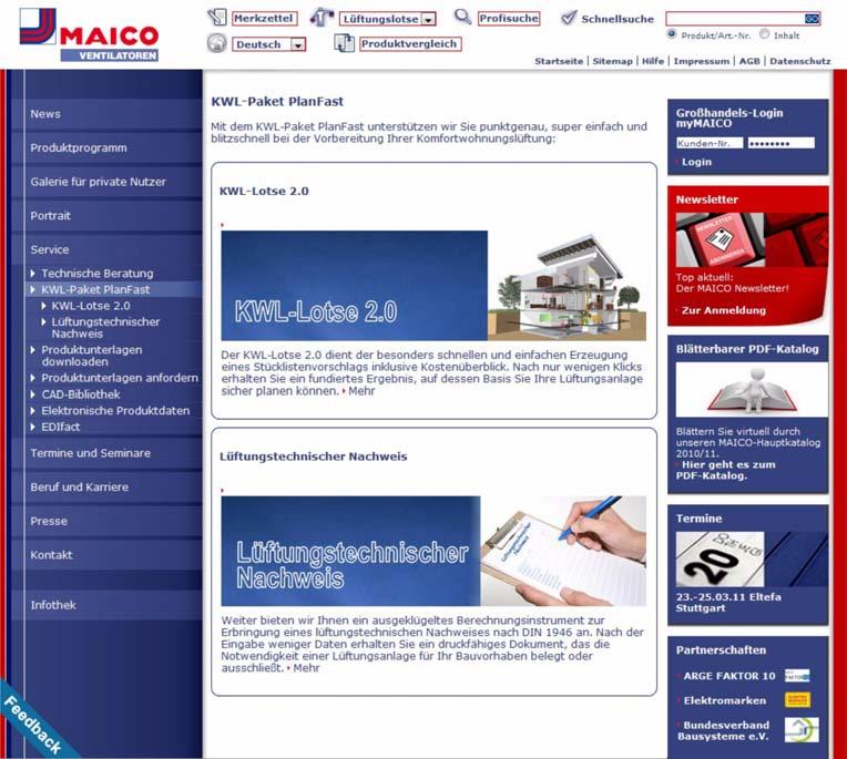 Einleitung 1. Einleitung Auf unserer Internetseite www.maico-ventilatoren.com unterstützen wir Sie bei der Planung Ihrer Komfortwohnungslüftung mit unserem KWL-Paket PlanFast.