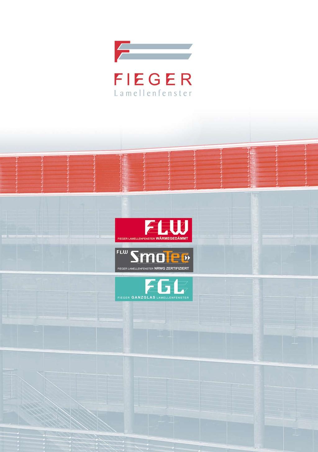 Fieger Lamellenfenster GmbH Auf der Aue 10 D-69488 Birkenau i. Odw. Tel.