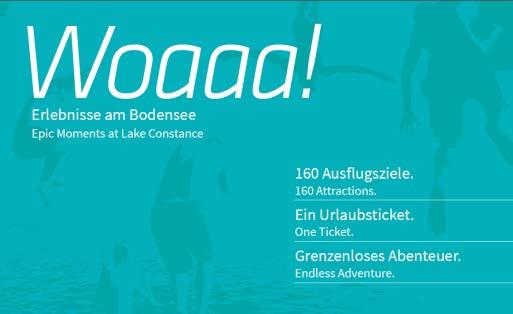 Bodensee Erlebniskarte Die BodenseeErlebniskarte SOMMER beinhaltet 160 Ausflugsziele.