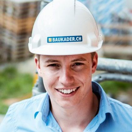 «Als Bauführer trage ich im Berufs alltag eine grosse Verantwortung. Ich bin froh, kann ich auf Baukader Schweiz zählen.