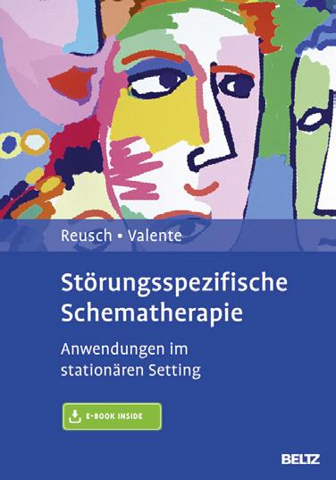 Leseempfehlungenf Yvonne Reusch & Matías Valente (2015) Störungsspezifische Schematherapie: Anwendungen im stationären Setting.